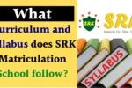 Curriculum and Syllabus followed by SRK Matriculation School