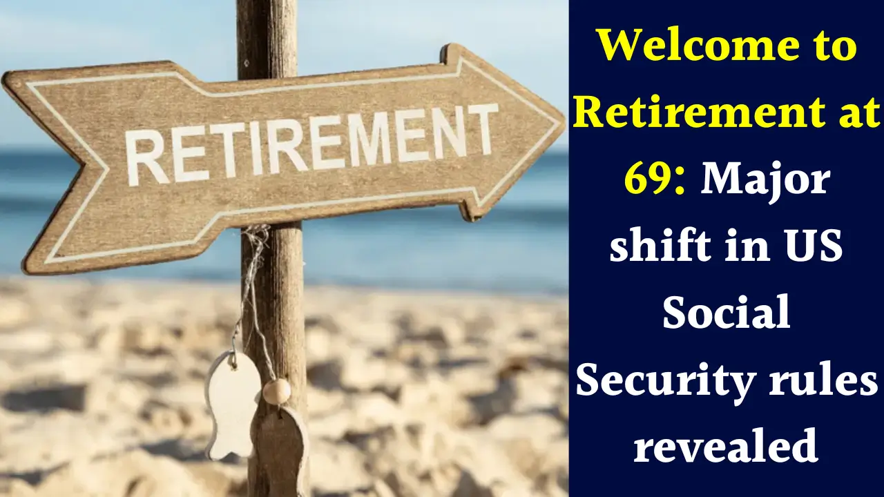 Retirement at 69