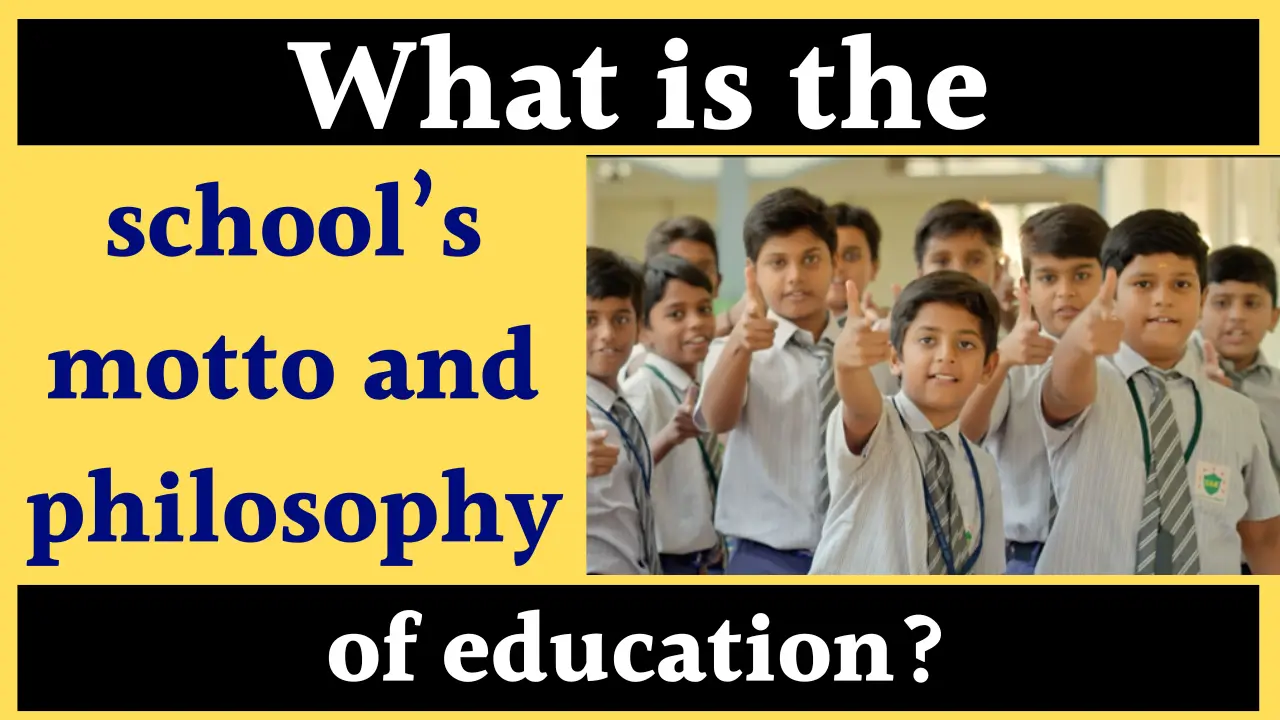 School’s motto and philosophy of education