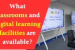 What classrooms and digital learning facilities are available
